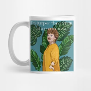 Jumpy as a virgin at a prison rodeo Mug